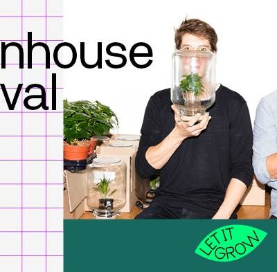 Let it Grow’s Greenhouse Festival